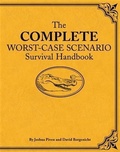Cover: Complete Worst-Case Scenario Survival Handbook - Chronicle Books LLC