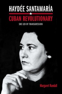 Abbildung von: Haydée Santamaría, Cuban Revolutionary - De Gruyter