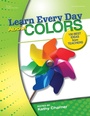 Cover: Learn Every Day About Colors - Gryphon House Inc.