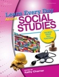 Cover: Learn Every Day About Social Studies - Gryphon House Inc.