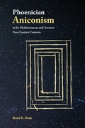 Cover: Phoenician Aniconism in Its Mediterranean and Ancient Near Eastern Contexts - SBL Press