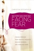 Cover: What Women Should Know about Facing Fear - Leafwood Publishers