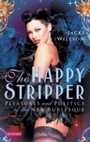 Cover: The Happy Stripper - I.B. Tauris