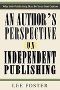 Cover: An Author's Perspective on Independent Publishing - Foster Travel Pub.
