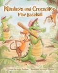 Cover: Monkeys and Crocodiles Play Baseball - Global Publishing Group LLC