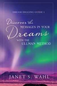 Abbildung von: Discover the Messages in Your Dreams with the Ullman Method - Mindbalance LLC