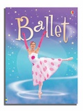 Cover: Ballet - Usborne Publishing Ltd