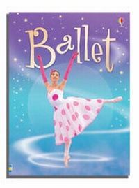 Enlarge image Cover: Ballet - Usborne Publishing Ltd