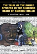 Cover: The Trial of the Police Officers in the Shooting Death of Amadou Diallo - Enslow Publishers