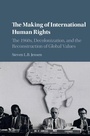 Cover: The Making of International Human Rights - Cambridge University Press