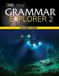 Cover: Grammar Explorer 2: Teacher's Guide - Cengage ELT