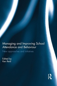 Enlarge image Cover: Managing and Improving School Attendance and Behaviour - Routledge