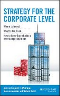 Enlarge image Cover: Strategy for the Corporate Level - Where to Invest, What to Cut Back and How to Grow Organisations with Multiple Divisions - Wiley
