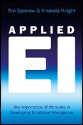 Cover: Applied EI - The Importance of Attitudes in Developing Emotional Intelligence - Wiley