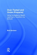 Cover: Over-Tested and Under-Prepared - Routledge