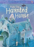 Cover: Make This Haunted House Usborne Cut-Out Model - Usborne Publishing Ltd