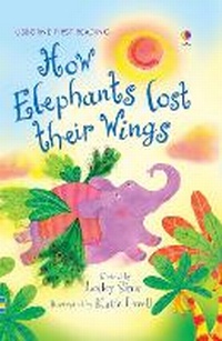 Enlarge image Cover: How Elephants lost their Wings - Usborne Publishing Ltd