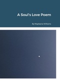 Bild: A Soul's Love Poem by Mayteana Williams - Lulu.com