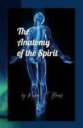 Cover: The Anatomy of the Spirit - Lulu.com