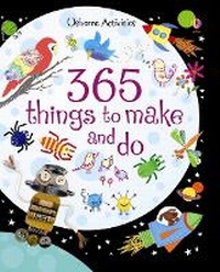 Enlarge image Cover: 365 things to make and do - Usborne Publishing Ltd