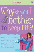 Cover: Why Should I Bother to Keep Fit? - Usborne Publishing Ltd