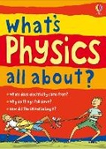 Cover: What's Physics All About? - Usborne Publishing Ltd