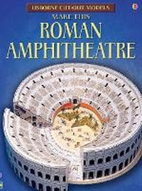 Enlarge image Cover: Make this Roman Amphitheatre - Usborne Publishing Ltd