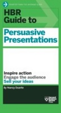 Enlarge image Cover: HBR Guide to Persuasive Presentations (HBR Guide Series) - Harvard Business Review Press