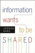 Cover: Information Wants to Be Shared - Harvard Business Review Press