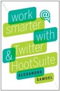 Abbildung von: Work Smarter with Twitter and HootSuite - Harvard Business Review Press