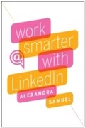 Cover: Work Smarter with LinkedIn - Harvard Business Review Press