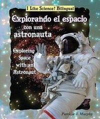 Abbildung von: Explorando El Espacio Con Una Astronauta/Exploring Space with an Astronaut - Enslow Elementary