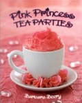 Cover: Pink Princess Tea Parties - Gibbs Smith
