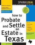 Cover: How to Probate & Settle an Estate in Texas - Sphinx Publishing