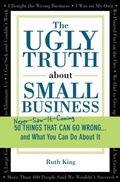 Cover: Ugly Truth about Small Business - Sourcebooks