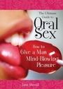 Cover: The Ultimate Guide to Oral Sex - Sourcebooks
