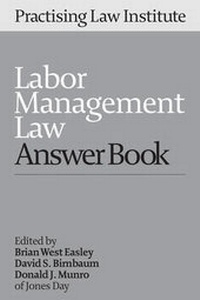 Abbildung von: Labor Management Law Answer Book 2016 - Practising Law Institute