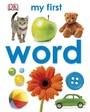 Cover: My First Word - DK Children