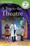 Cover: A Trip to the Theatre - DK Children