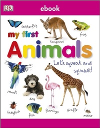 Enlarge image Cover: My First Animals Let's Squeak and Squawk - DK Children