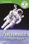 Cover: Astronaut Living in Space - DK Children