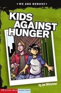 Enlarge image Cover: Kids Against Hunger - Stone Arch Books