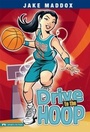 Cover: Drive to the Hoop - Stone Arch Books