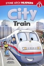 Cover: City Train - Stone Arch Books