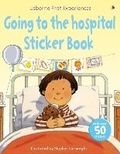 Cover: Going to the Hospital Sticker Book - Usborne Publishing Ltd