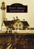 Cover: Point Arena Lighthouse - Arcadia Publishing