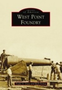 Abbildung von: West Point Foundry - Arcadia Publishing