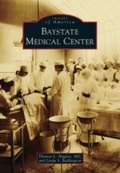 Cover: Baystate Medical Center - Arcadia Publishing