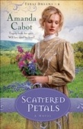 Cover: Scattered Petals (Texas Dreams Book #2) - Baker Publishing Group