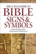 Cover: A to Z Guide to Bible Signs and Symbols - Baker Publishing Group